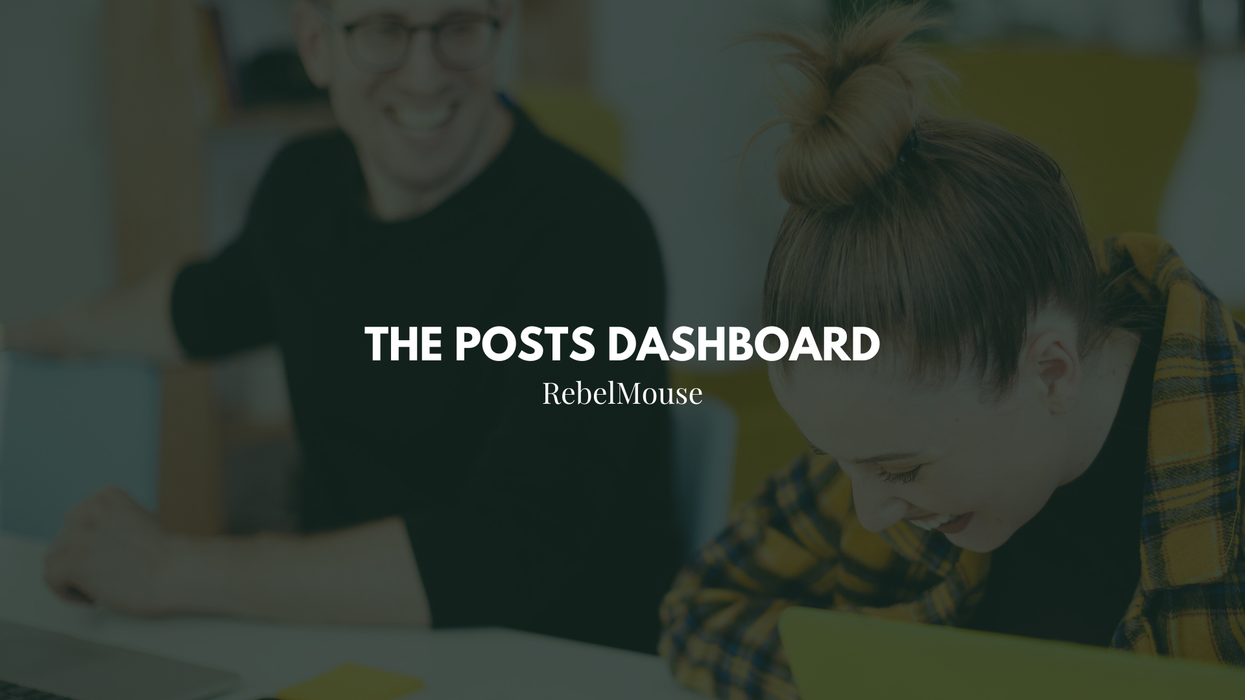 Inside the Posts Dashboard