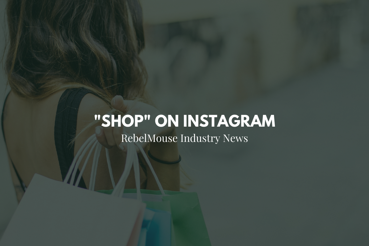 Instagram Rolls Out New “Shop” Section