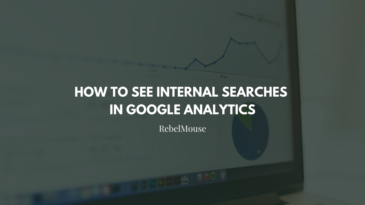 How to See Internal Searches in Google Analytics