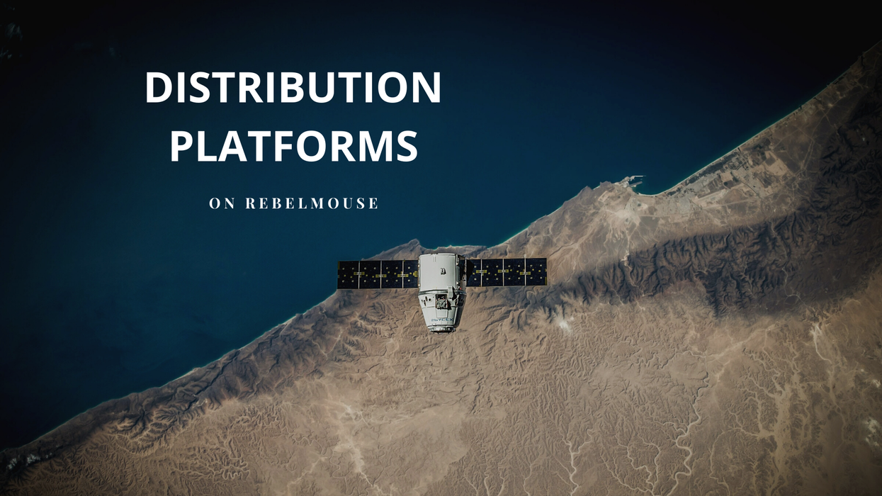 Defragment Your Audience: A Guide to Distribution Platforms on RebelMouse
