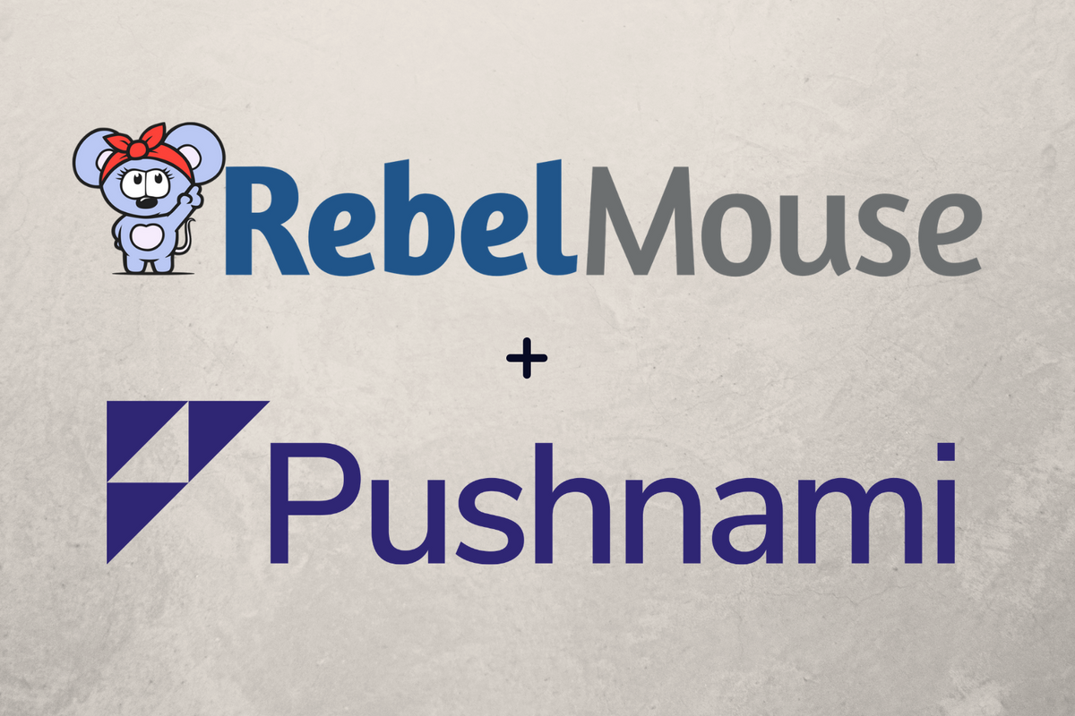 RebelMouse + Pushnami: Increase Audience Loyalty With Traffic-Building Push Notifications