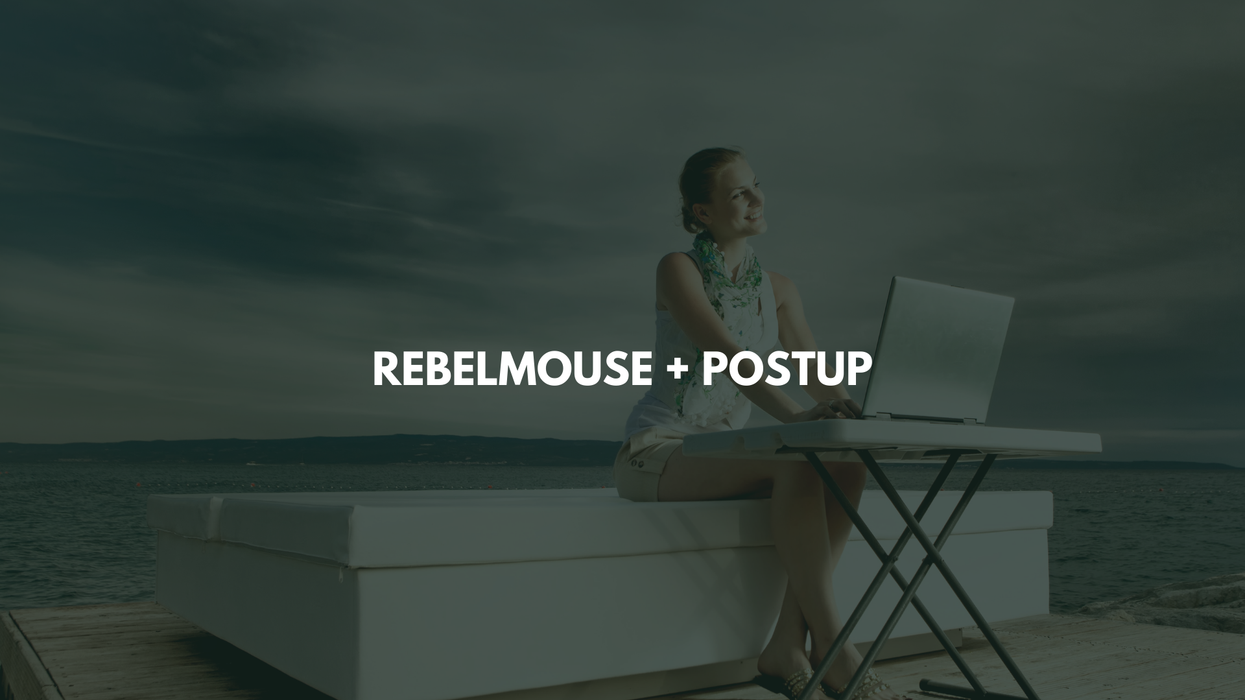 RebelMouse + PostUp: A Guide to Our Email Integration