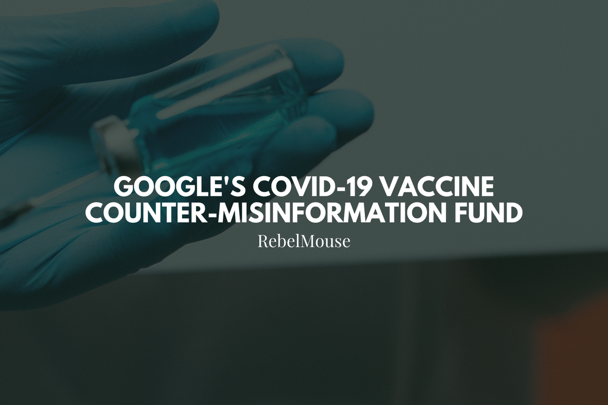 Google News Initiative Creates COVID-19 Vaccine Misinformation Fund