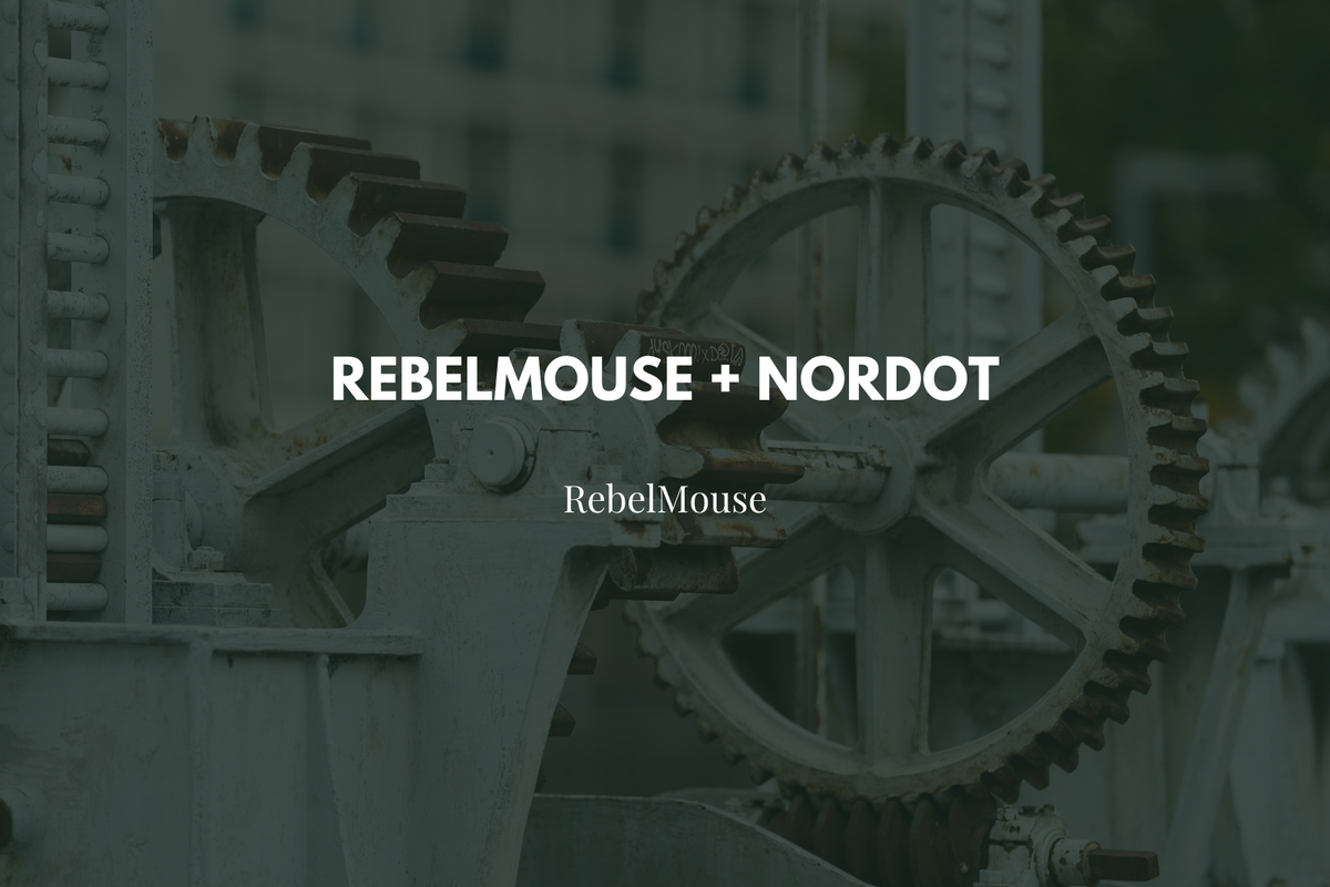 Nordot + RebelMouse