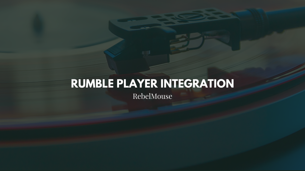 Integrating Rumble Player on RebelMouse