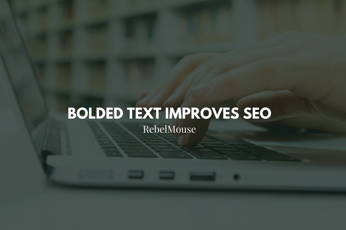 Bolded Text Can Improve SEO