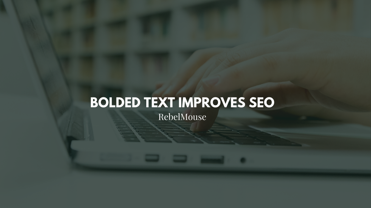 Bolded Text Can Improve SEO