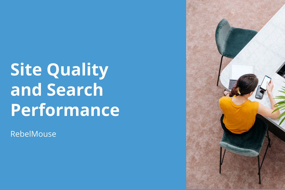 An Important Note on Site Quality From Google’s Search Expert