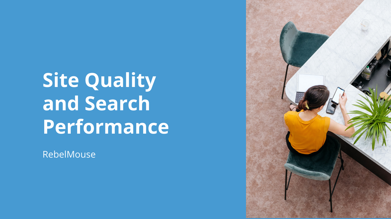 An Important Note on Site Quality From Google’s Search Expert