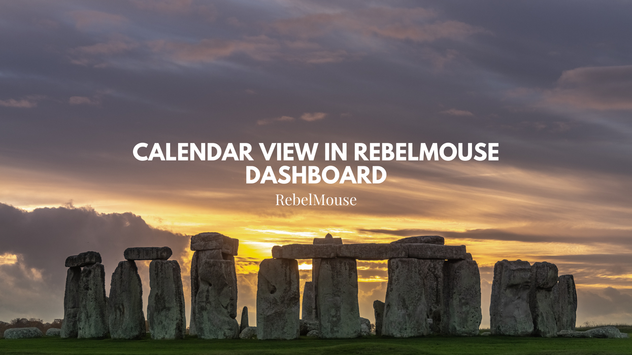 Calendar View in RebelMouse Dashboard