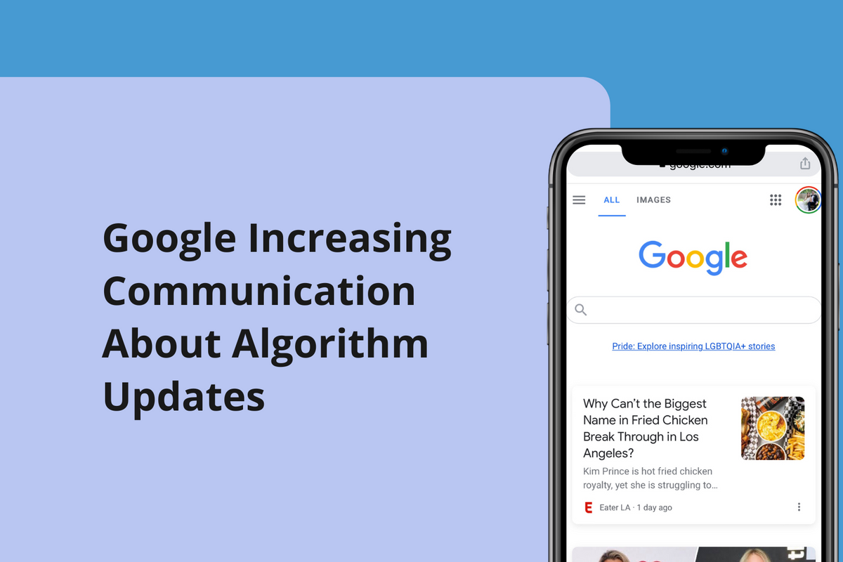 Google Says They’re Increasing Communication About Algorithm Updates