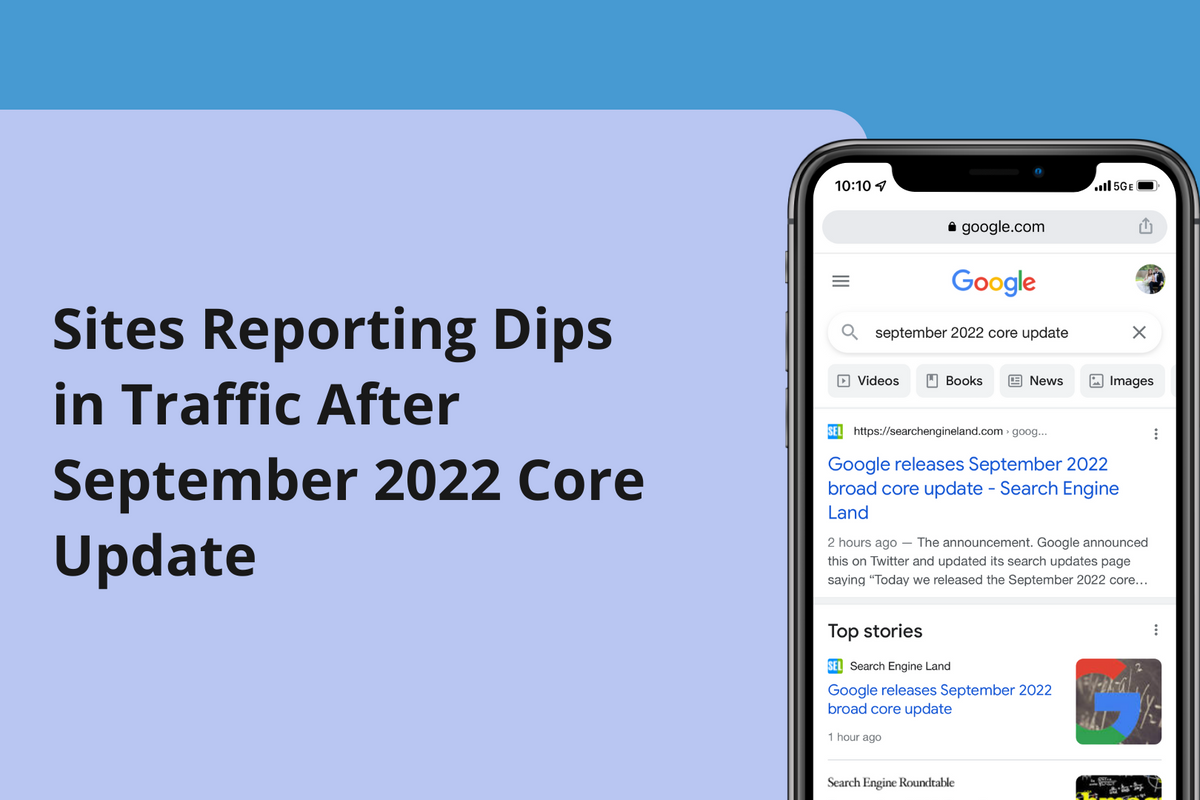 Sites Reporting Dips in Traffic After September 2022 Core Update