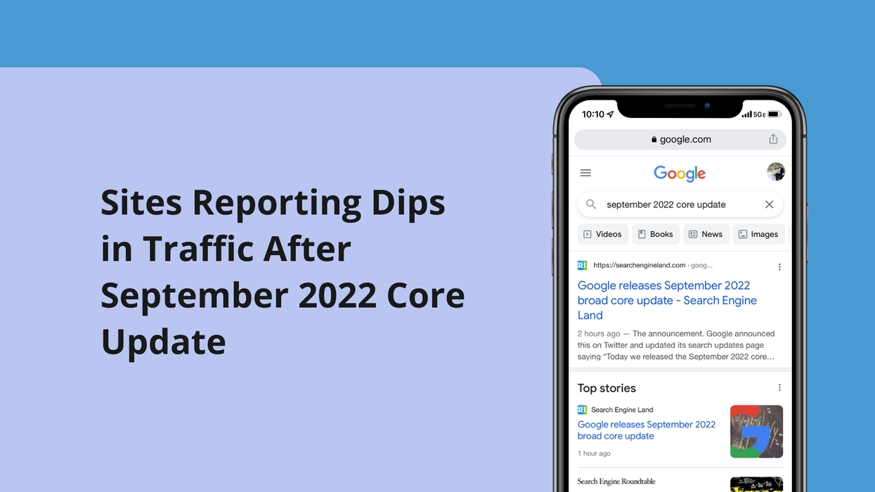 Sites Reporting Dips in Traffic After September 2022 Core Update