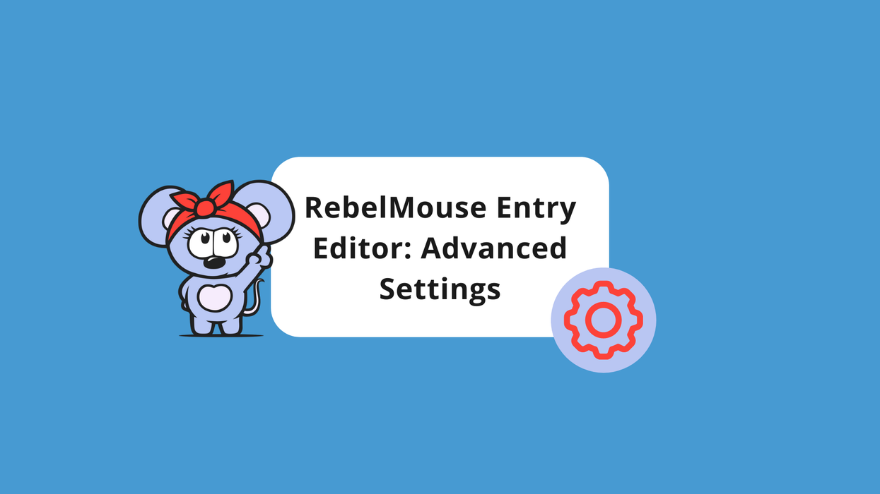 A Guide to Entry Editor’s Advanced Settings