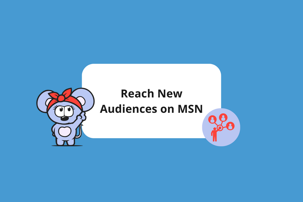 Reach New Audiences on MSN