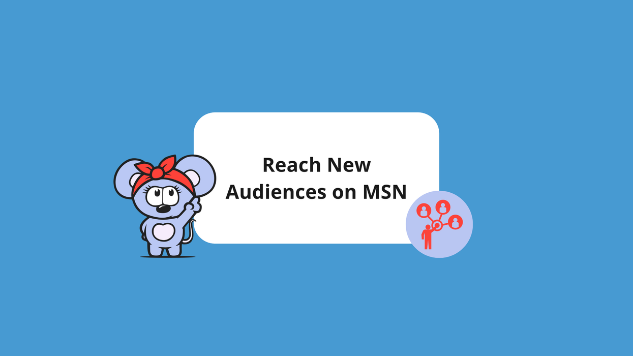 Reach New Audiences on MSN