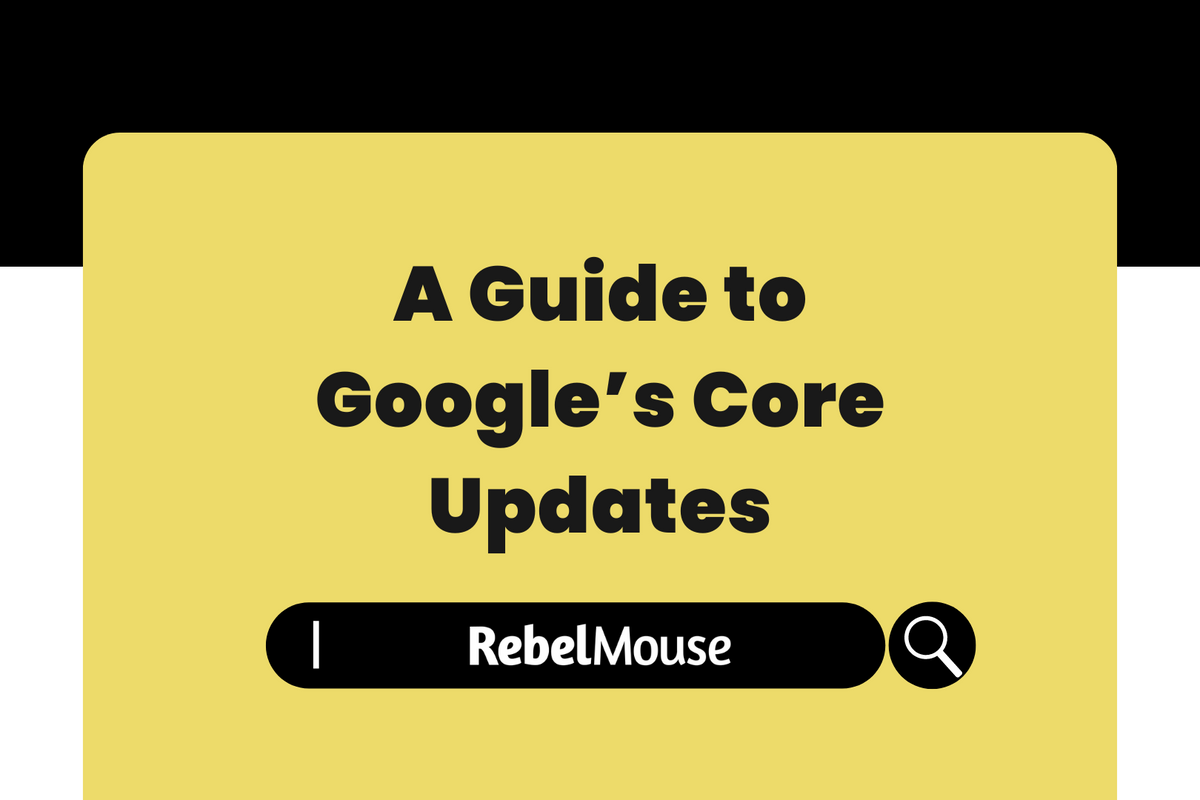 FAQ: Everything You Need to Know About Google’s Core Updates