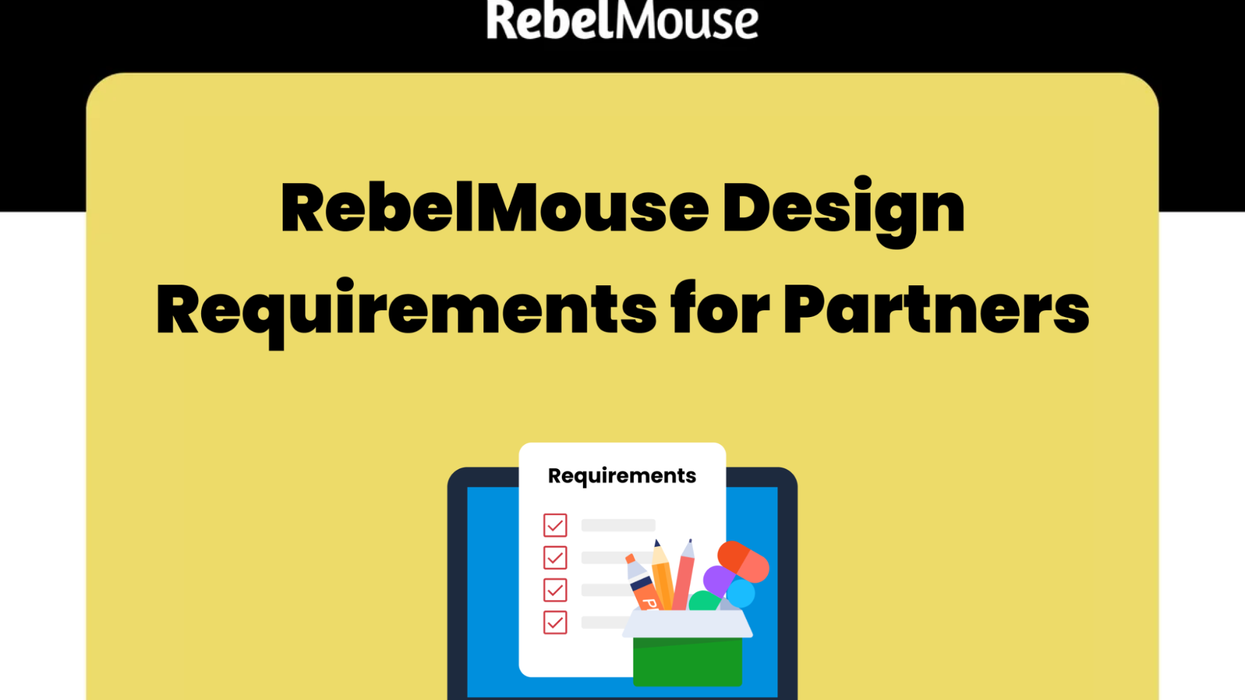 RebelMouse Design Requirements for Partners