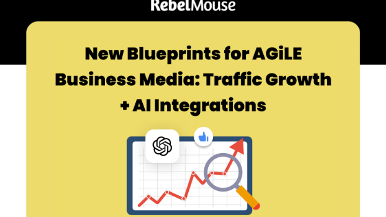 New Blueprints for AGiLE Business Media: Traffic Growth + AI Integrations