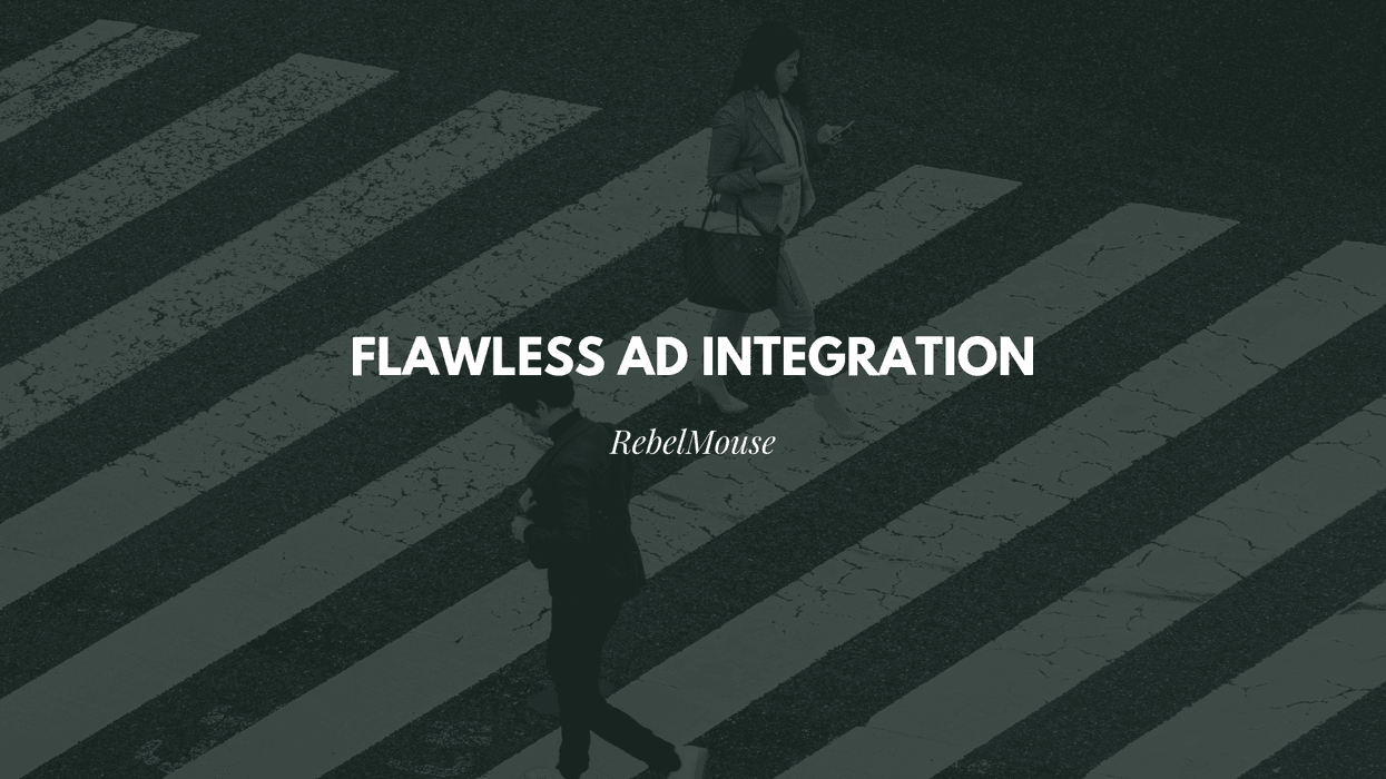 People crossing a street, text reads "Flawless Ad Integration, RebelMouse."