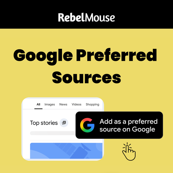 RebelMouse graphic of Google's Preferred Sources feature announcement