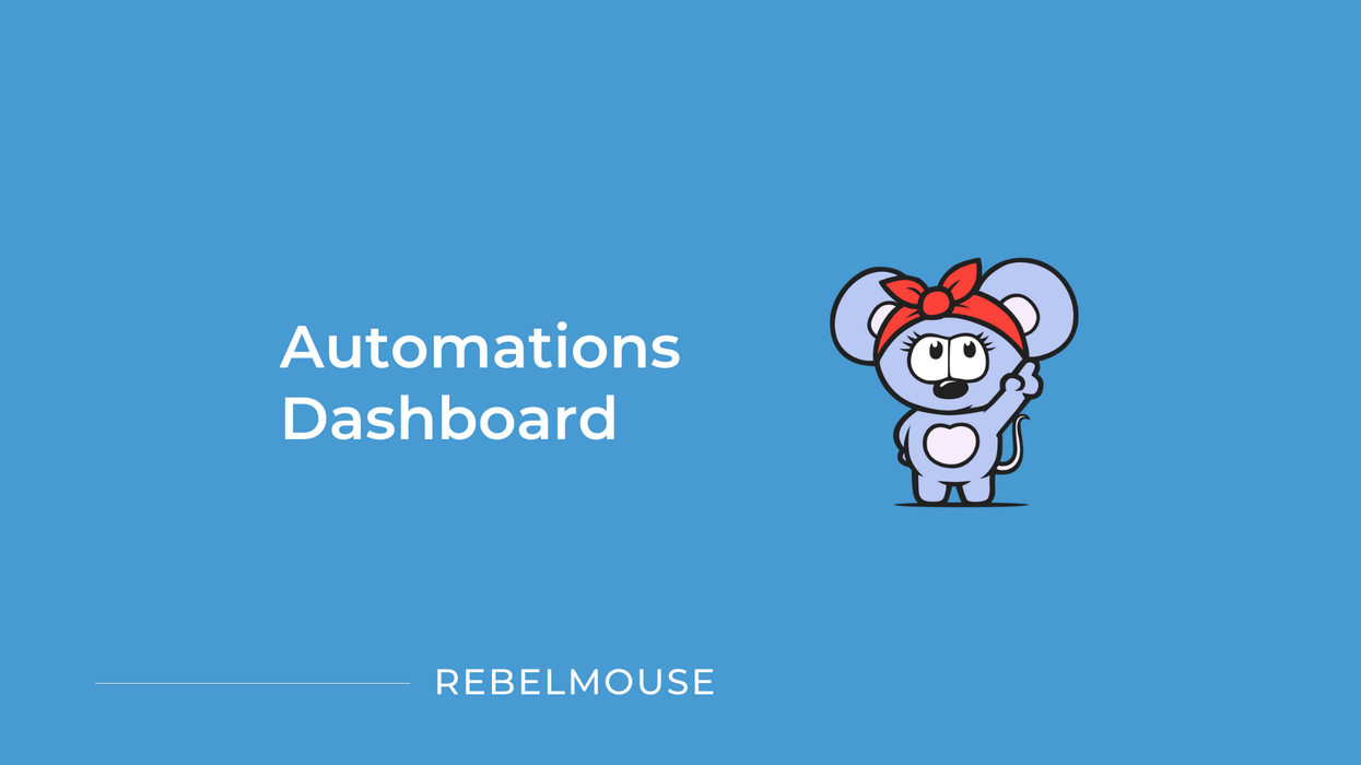 RebelMouse's Automations Dashboard