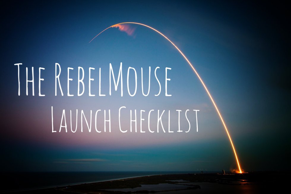 Rocket launch with text: "The RebelMouse Launch Checklist" on dark sky background.
