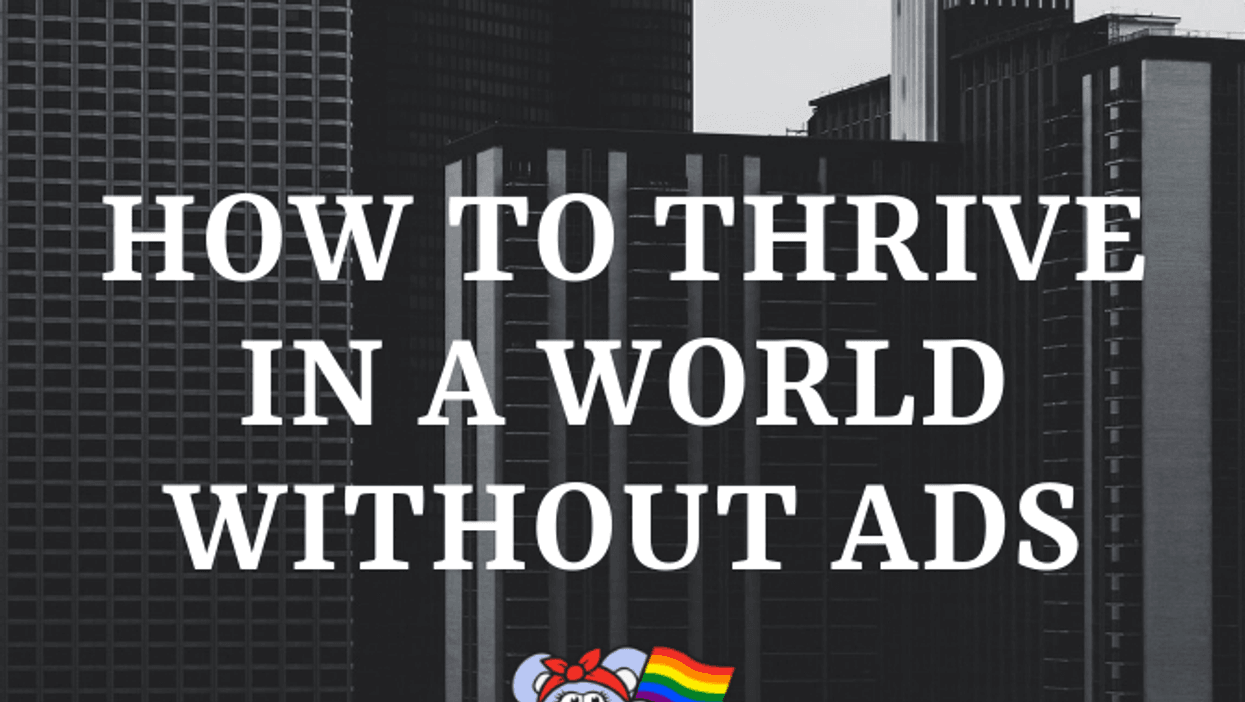 Text on buildings: "How to Thrive in a World Without Ads," with a cartoon character holding a pride flag.