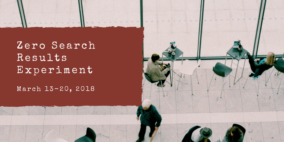 "Zero Search Results Experiment, March 13\u201320, 2018, over cafe scene."